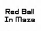 Jwèt Red Ball In Maze sou entènèt