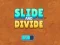 Jwèt Slide and Divide sou entènèt