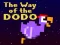 Jwèt The Way of the Dodo sou entènèt