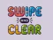 Jwèt Swipe And Clear sou entènèt