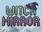 Jwèt Witch Mirror sou entènèt
