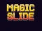 Jwèt Magic Slide sou entènèt