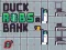 Jwèt Duck Robs a Bank sou entènèt