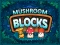 Jwèt Mushroom blocks sou entènèt