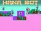 Jwèt Hana Bot sou entènèt