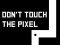 Jwèt Don't touch the pixel sou entènèt