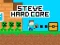 Jwèt Steve Hard Core sou entènèt