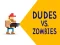Jwèt Dudes vs. Zombies sou entènèt