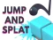 Jwèt Jump and Splat sou entènèt