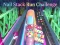 Jwèt Nail Stack Run Challenge sou entènèt