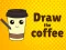 Jwèt Draw The Coffee sou entènèt