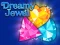 Jwèt Dreamy Jewel sou entènèt