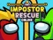 Jwèt Impostor Rescue Online sou entènèt