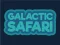 Jwèt Galactic Safari sou entènèt