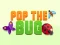 Jwèt Pop the Bug sou entènèt