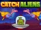 Jwèt Catch Aliens sou entènèt