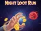 Jwèt Night Loot Run sou entènèt
