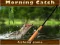 Jwèt Morning catch sou entènèt