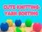 Jwèt Cute Knitting: Yarn Sorting sou entènèt