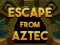 Jwèt Escape From Aztec sou entènèt
