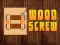 Jwèt Wood Screw sou entènèt