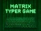 Jwèt Matrix Typer sou entènèt
