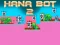 Jwèt Hana Bot 2 sou entènèt