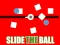 Jwèt Slide The Ball sou entènèt