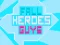 Jwèt Fall Heroes Guys 2 sou entènèt