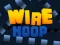 Jwèt Wire Hoop sou entènèt