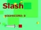 Jwèt Slash sou entènèt