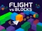 Jwèt Flight vs Blocks sou entènèt