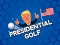 Jwèt Presidential Golf sou entènèt