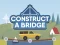 Jwèt Construct A Bridge sou entènèt
