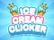 Jwèt Ice Cream Clicker sou entènèt