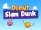 Jwèt Donut Slam Dunk sou entènèt