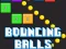 Jwèt Bouncing Balls Game sou entènèt