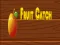 Jwèt Fruit catch sou entènèt
