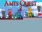 Jwèt Ants Quest 2 sou entènèt