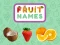 Jwèt Fruit Names sou entènèt