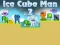 Jwèt Ice Cube Man 2 sou entènèt