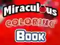 Jwèt Miraculous Coloring Book sou entènèt