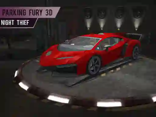 Jwèt Parking Fury 3d: Night Thief sou entènèt