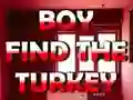 Jwèt Boy Find The Turkey sou entènèt