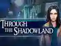 Jwèt Through the Shadowland sou entènèt