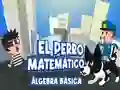 Jwèt El Perro Matematico Algebra Basica sou entènèt