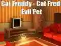 Jwèt Cat Freddy - Cat Fred Evil Pet sou entènèt