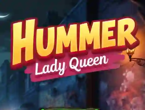 Jwèt Hummer Lady Queen sou entènèt