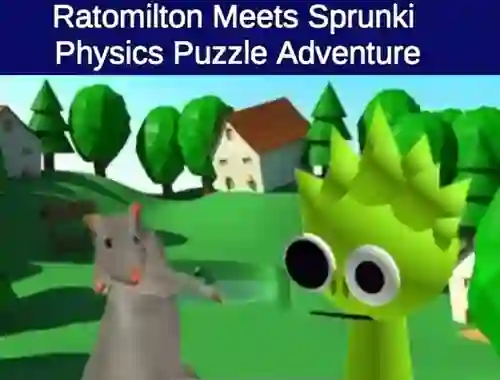 Jwèt Rato Milton Meets Sprunki Physics Puzzle Adventure sou entènèt