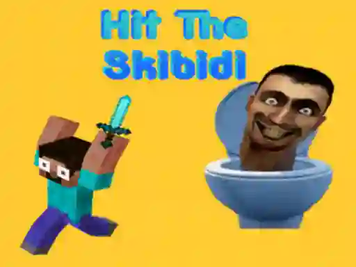 Jwèt Hit The Skibidi sou entènèt
